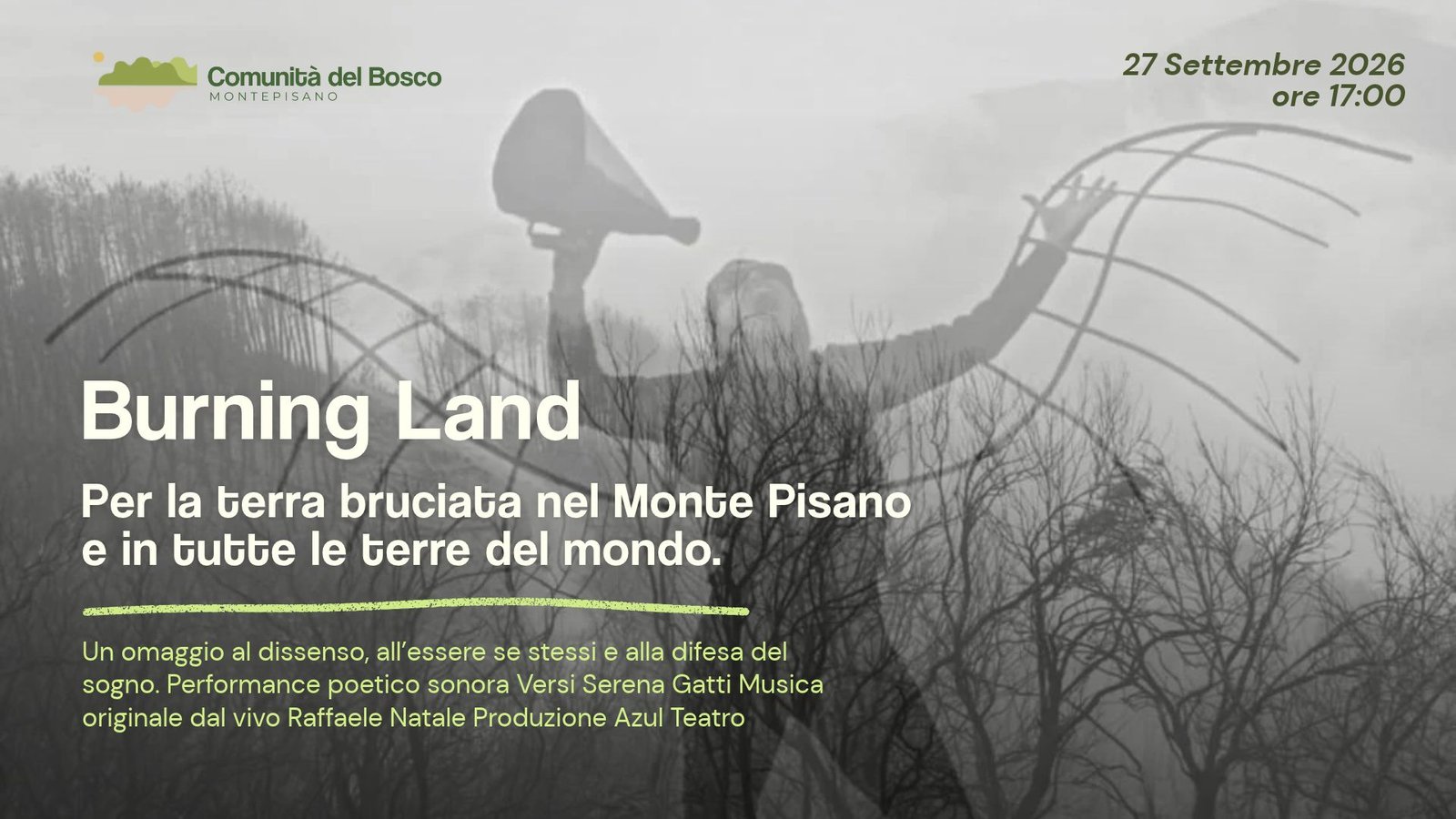 Burning Land, per la terra bruciata nel Monte Pisano e in tutte le terre del mondo: performance poetico sonora di Azul Teatro, 27 settembre 2026